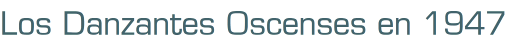 Los Danzantes Oscenses en 1947